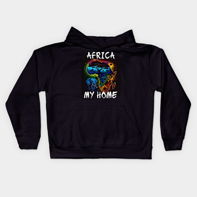 Africa, My Home 4 Kids Hoodie by PD-Store